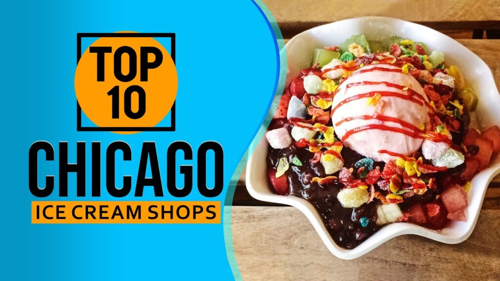 Top 10 Ice Cream Shops in Chicago