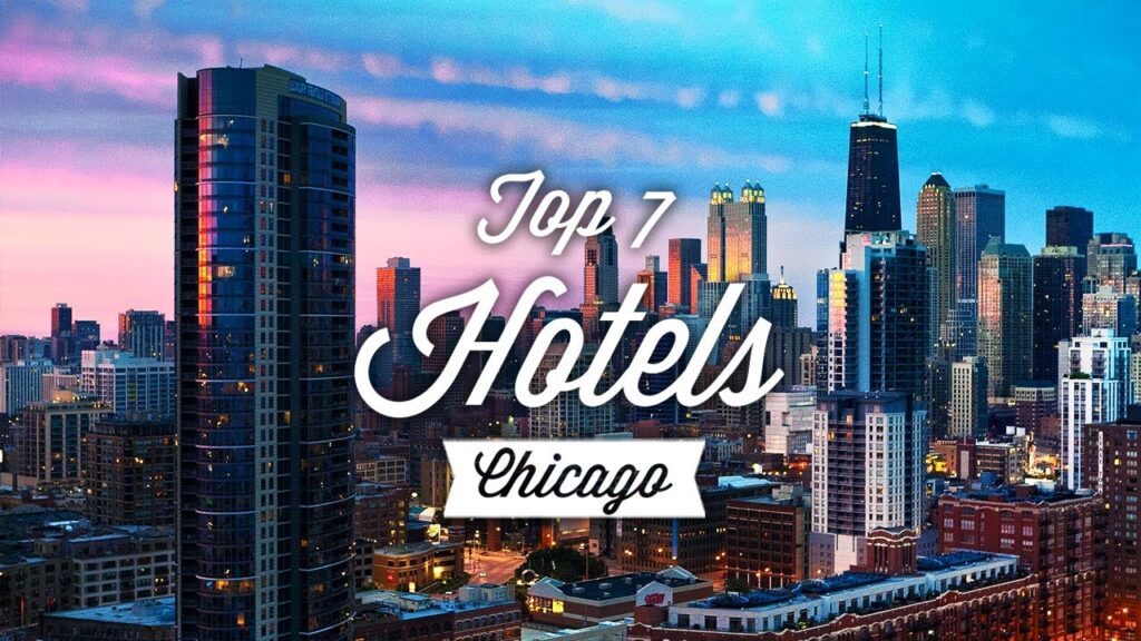 Top-rated Chicago Hotels